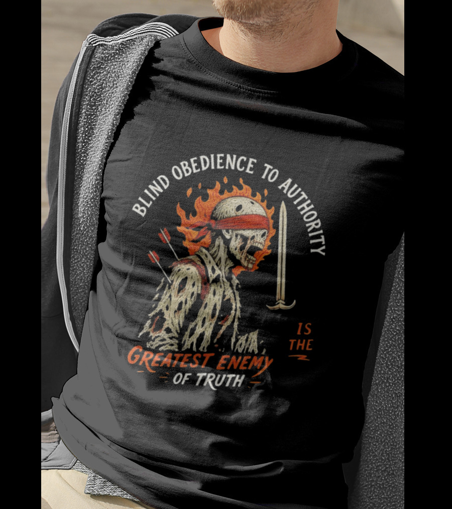 Blind Obedience To Authority Skeleton Warrior Greatest Enemy Of Truth Fiery Bandana Sword Arrows T-Shirt