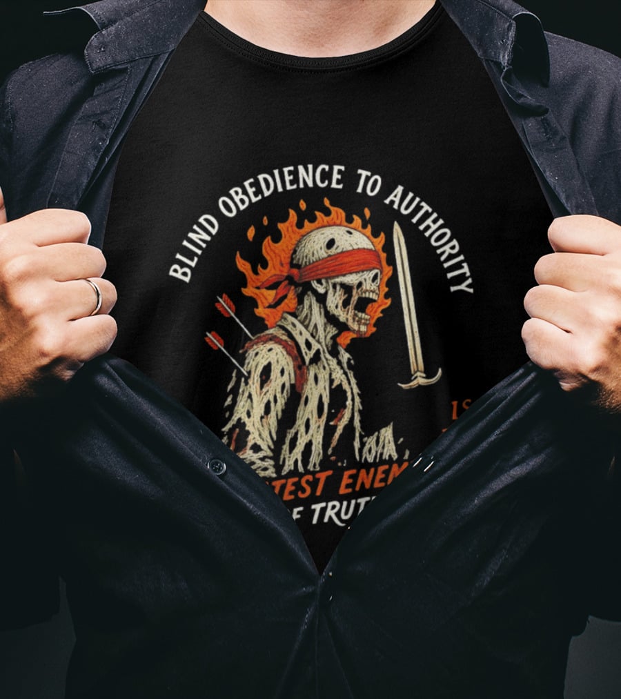 Blind Obedience To Authority Skeleton Warrior Greatest Enemy Of Truth Fiery Bandana Sword Arrows T-Shirt