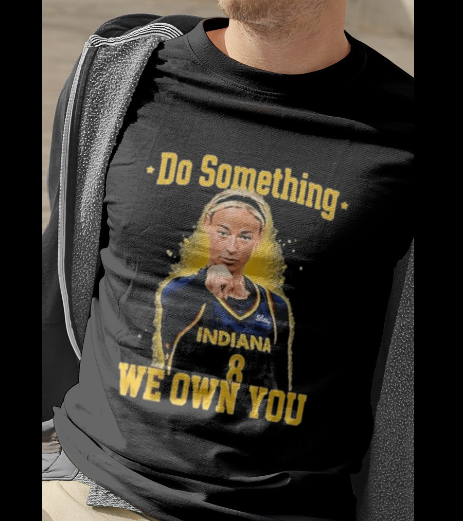 Do Something Indiana We Own You T-Shirt