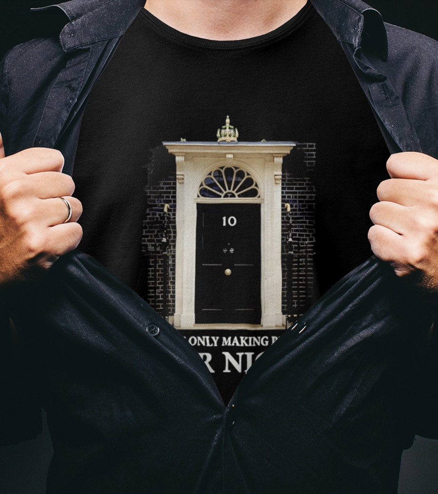 We're Only Making Plans For Nigel 10 Downing Street Door T-Shirt