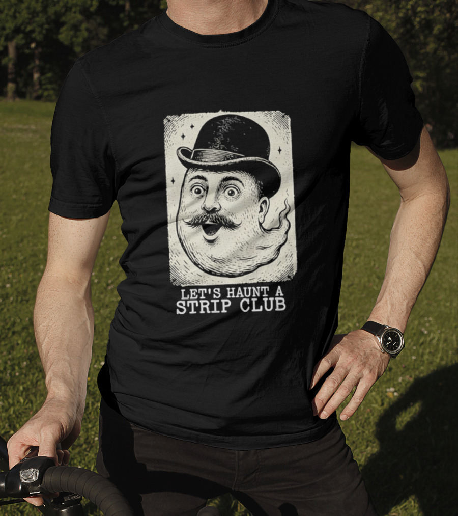 Whimsical Victorian Spirit Face Let's Haunt A Strip Club T-Shirt