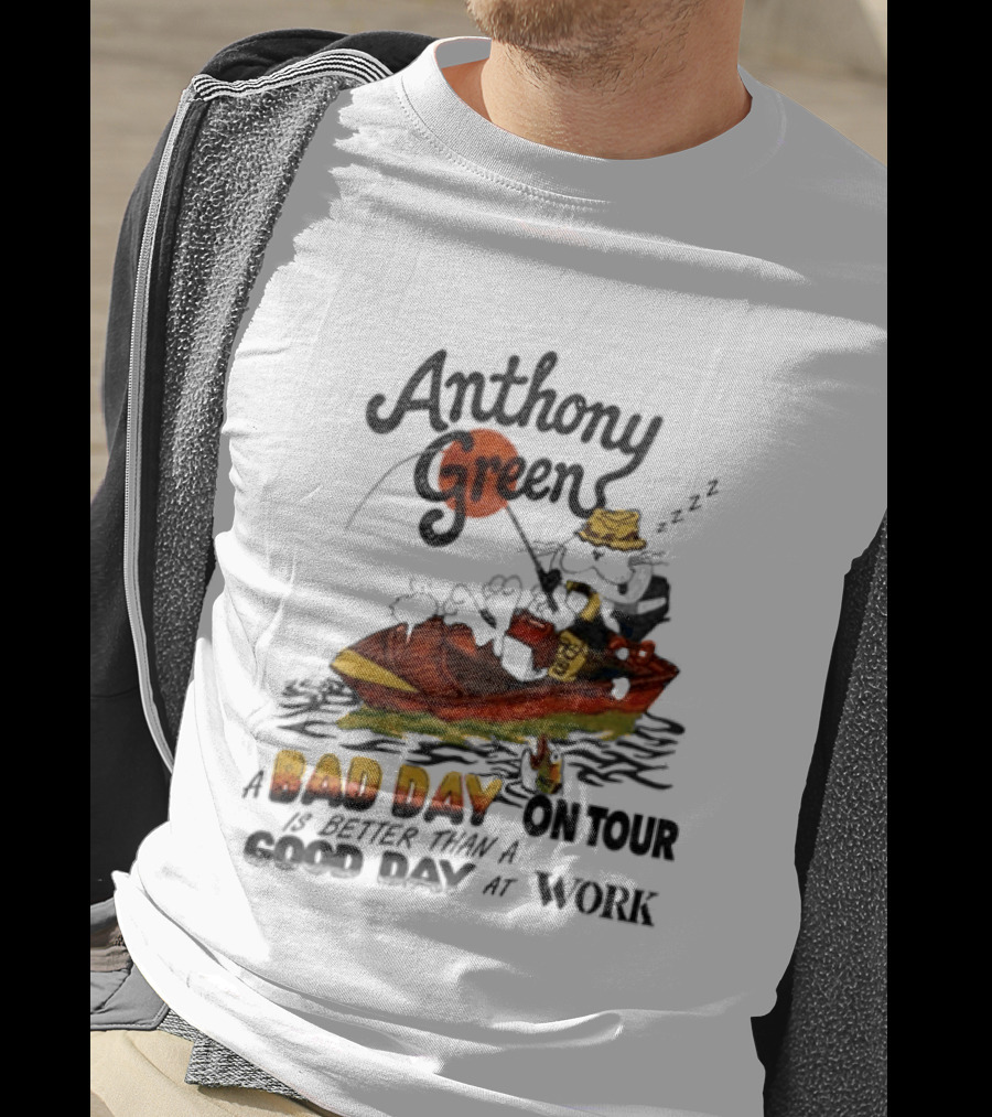 Anthony Green Bad Day On Tour Better Than Work Cat Fishing 2026 T-Shirt
