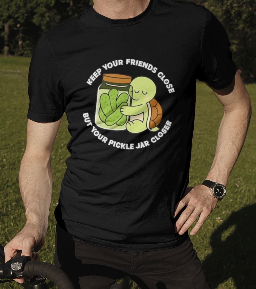 Turtle Hugging Pickles Keep Your Friends Close Jar Closer T-Shirt