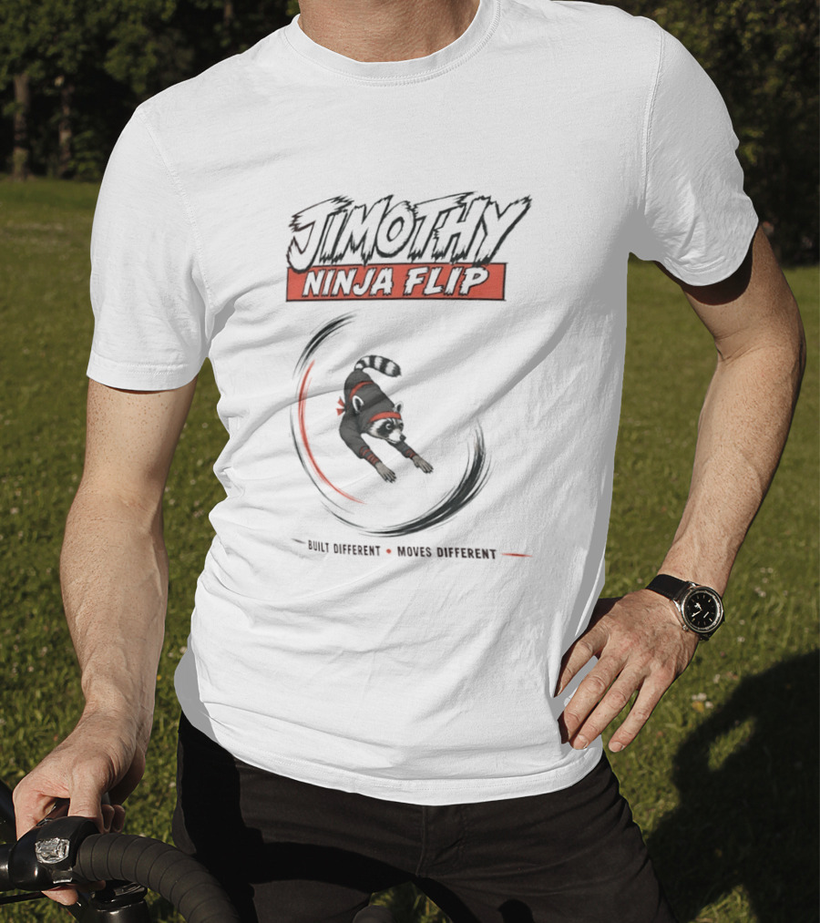 Jimothy Ninja Flip Raccoon Meme Built Different Moves Different T-Shirt