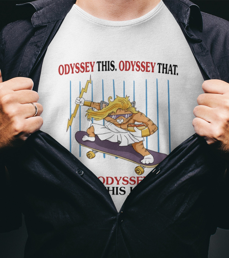 Odyssey This Odyssey That You Odyssey Me Down This Hotdog Cat Skater T-Shirt