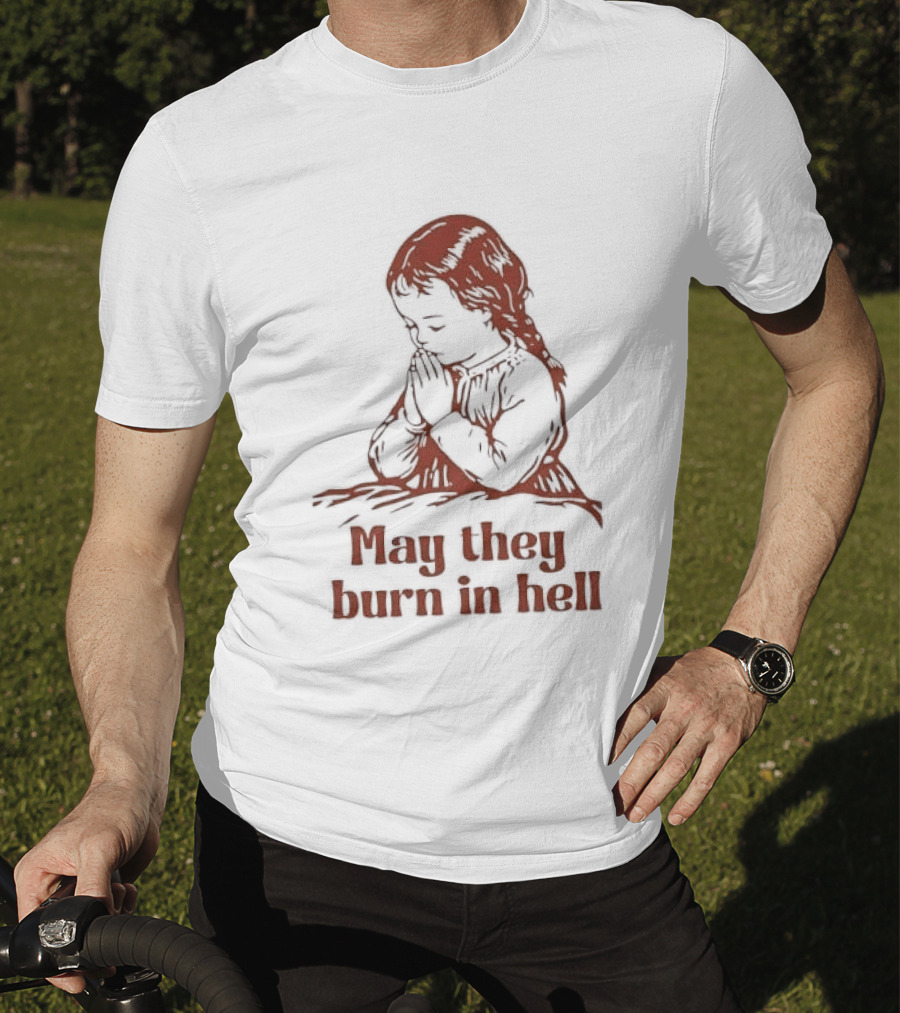Praying Girl May They Burn In Hell Vintage Red Sketch T-Shirt