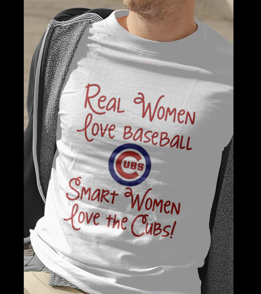 Real Women Love Baseball Smart Women Love The Cubs T-Shirt