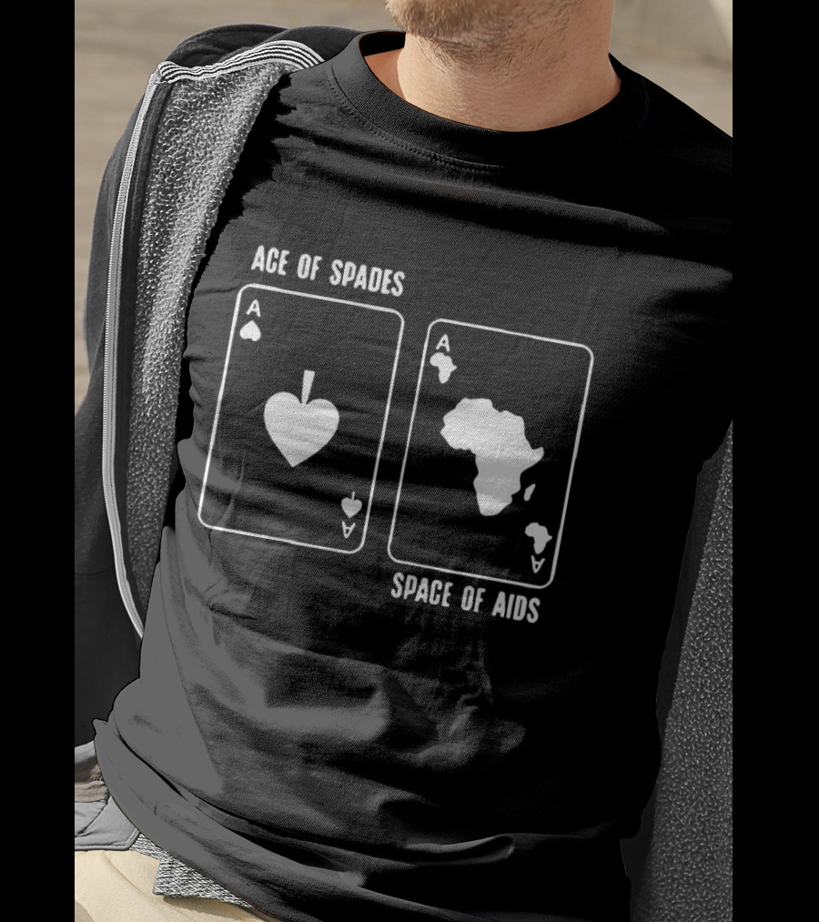 Ace Of Spades Space Of Aids Card Design With Africa Map T-Shirt
