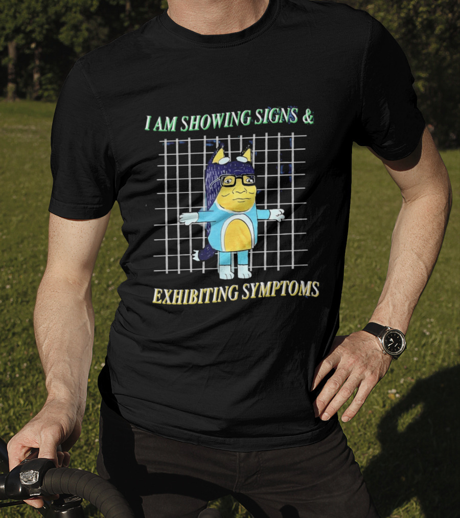 Hank Hill Bluey I Am Showing Signs Exhibiting Symptoms Cross Grid T-Shirt