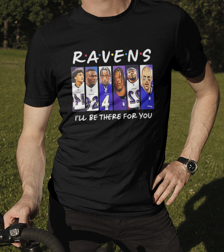 Ravens I'll Be There For You Baltimore Football Collage T-Shirt