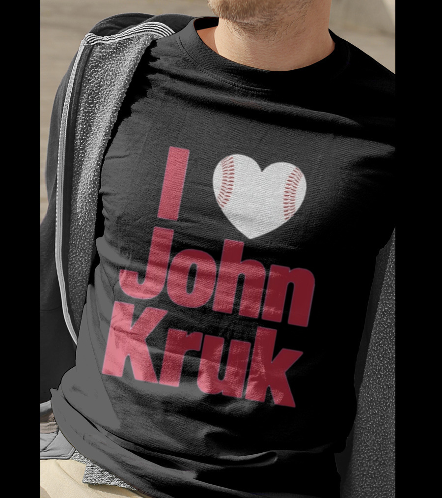 I Love John Kruk Baseball Philadelphia Phillies T-Shirt