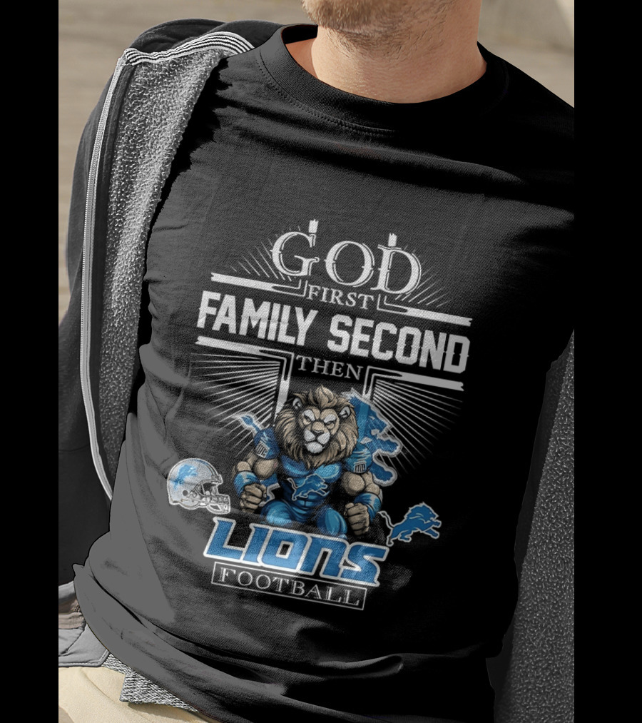 God First Family Second Then Detroit Lions Football T-Shirt