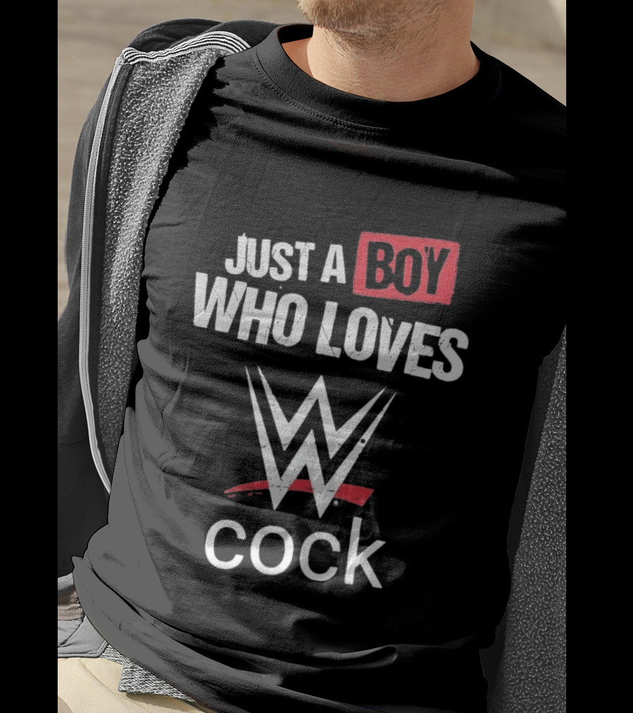 Just A Boy Who Loves WWE Cock T-Shirt