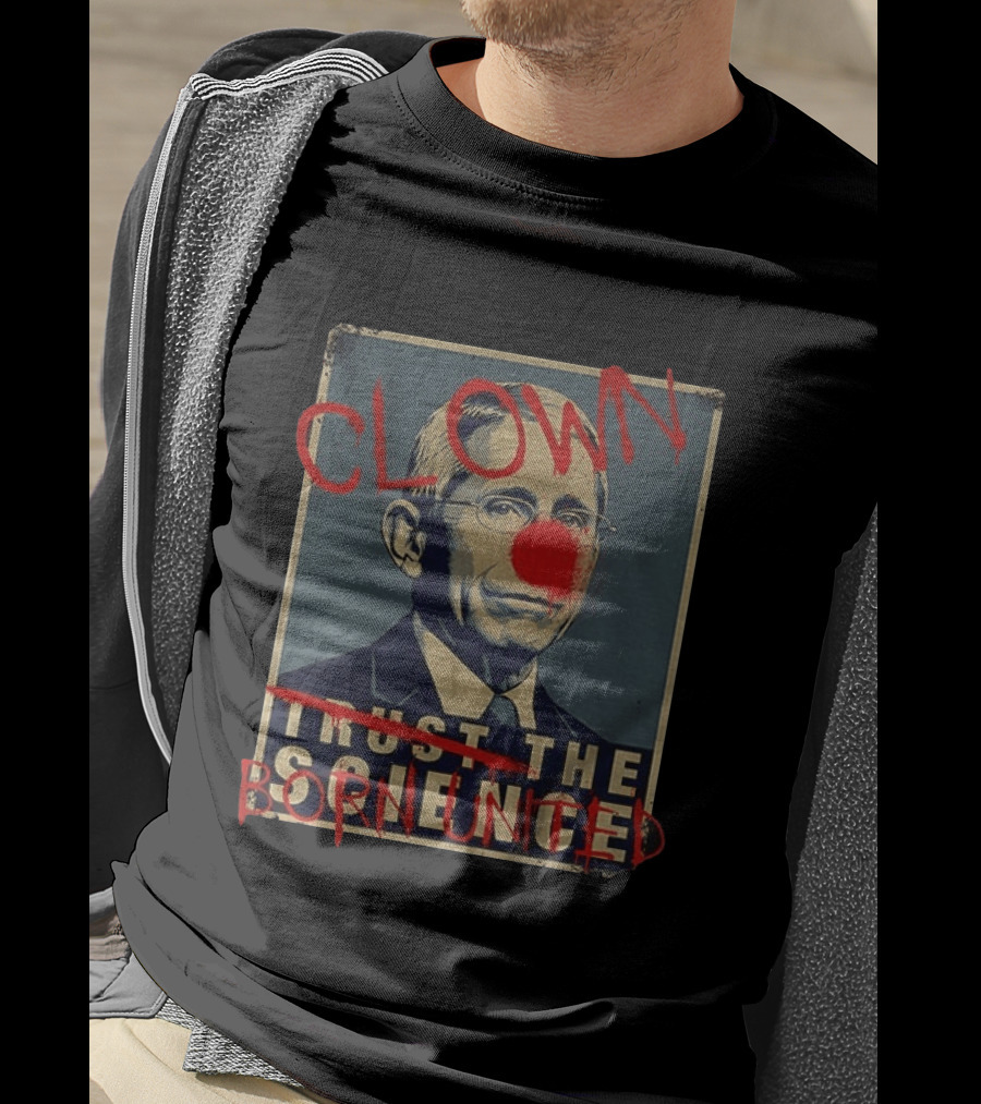 Clown Dr Fauci Born United Trust The Science T-Shirt