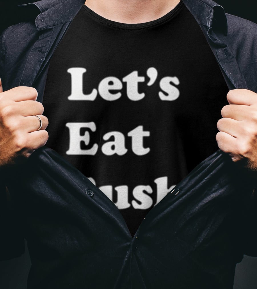 Let's Eat Sushi T-Shirt