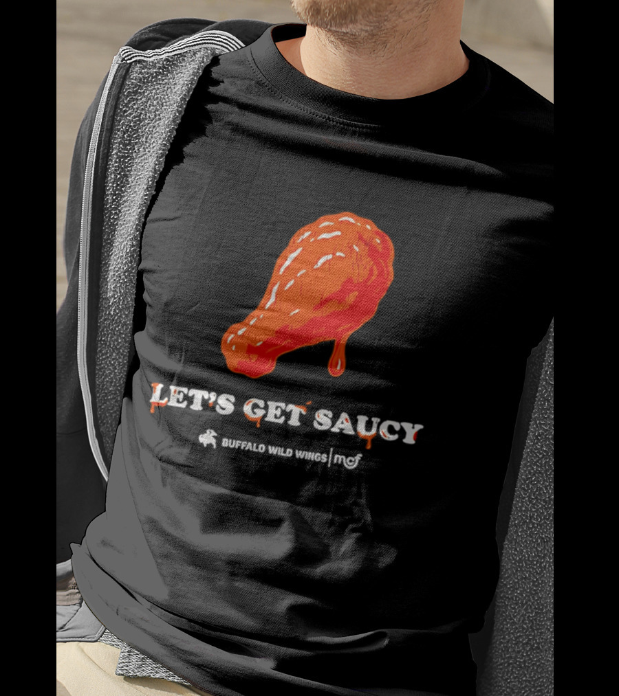 Let's Get Saucy Buffalo Wild Wings NFL Chicken Wing T-Shirt
