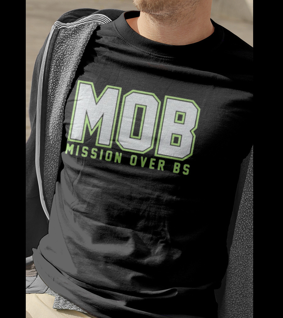 MOB Mission Over BS Mike Macdonald Seattle Seahawks T-Shirt