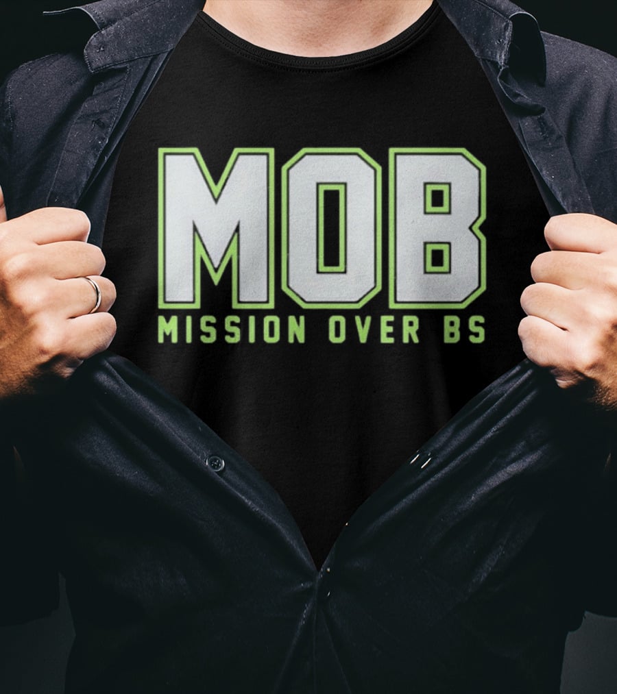 MOB Mission Over BS Mike Macdonald Seattle Seahawks T-Shirt