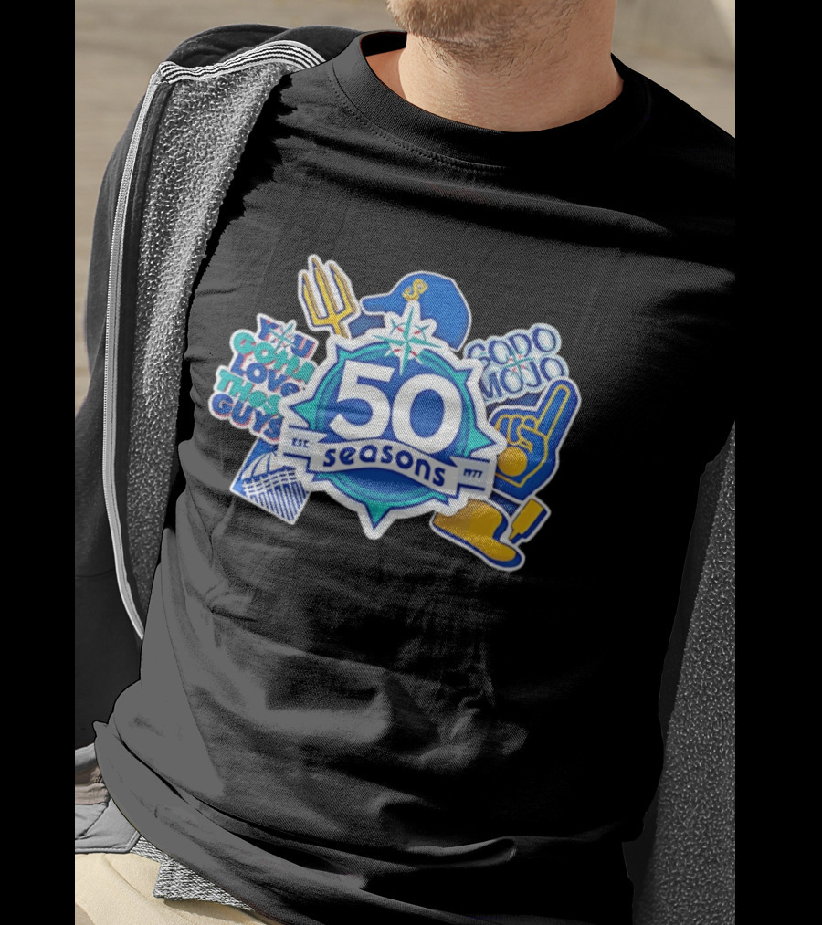Seattle Mariners 50 Seasons 1977 You Gotta Love These Guys SoDo Mojo T-Shirt