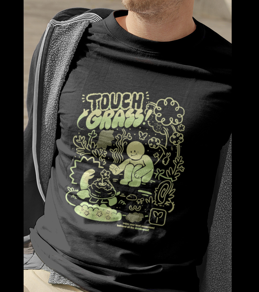 Touch Grass Befriend All The Detritivores Enjoy Your Local Ecosystem T-Shirt