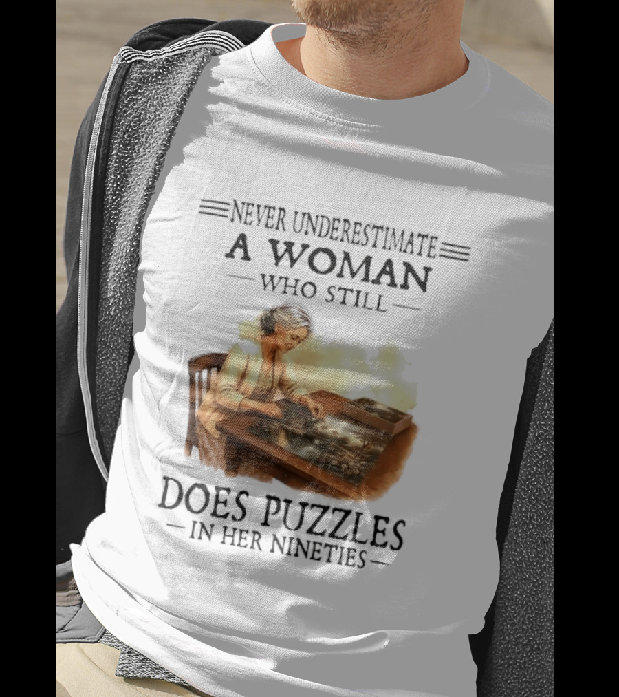 Never Underestimate A Woman Who Does Puzzles In Her Nineties T-Shirt