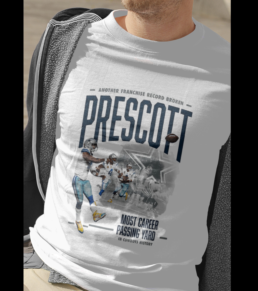 Prescott Another Franchise Record Broken Most Career Passing Yard In Cowboys History T-Shirt