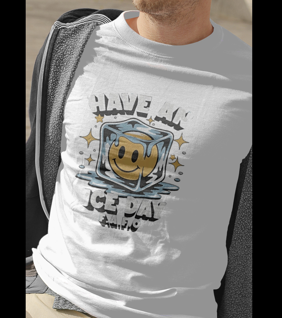 Have An Ice Day Smiley Face FAFO Humor T-Shirt