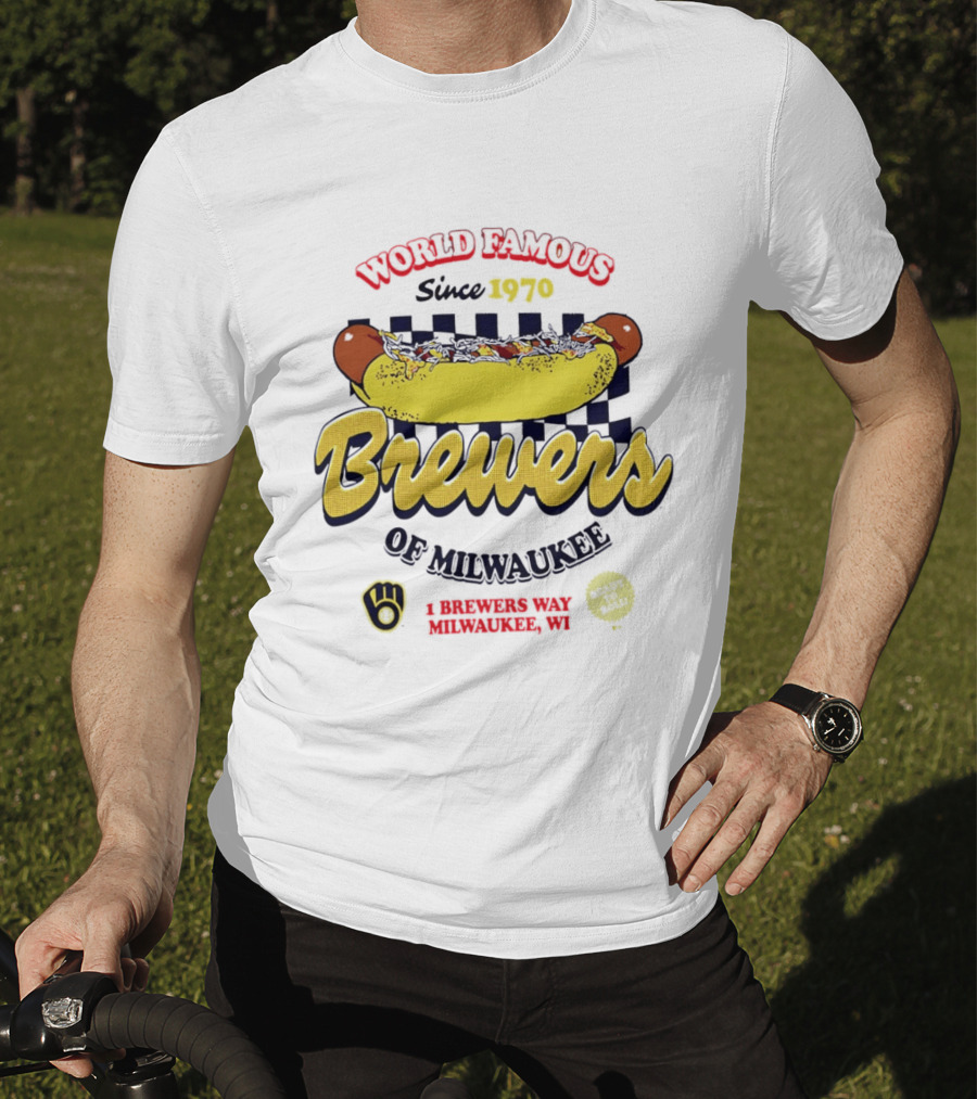 World Famous Brewers Of Milwaukee Since 1970 Hot Dog Milwaukee WI T-Shirt