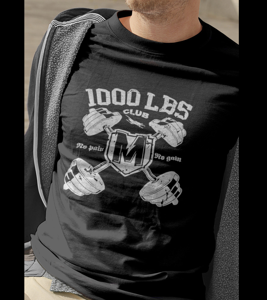 1000 LBS Club No Pain No Gain M Logo Barbell Crossed Weights T-Shirt