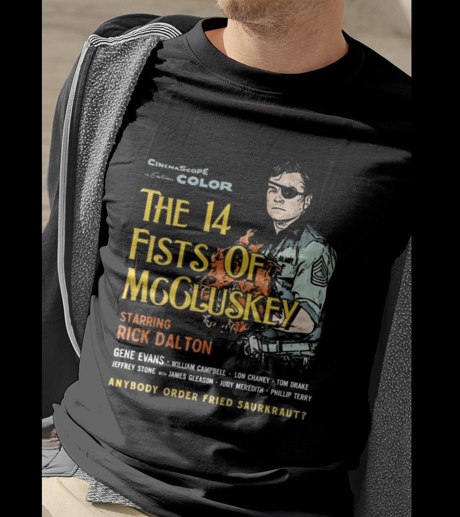 The 14 Fists Of McCluskey Starring Rick Dalton Anybody Order Fried Sauerkraut T-Shirt