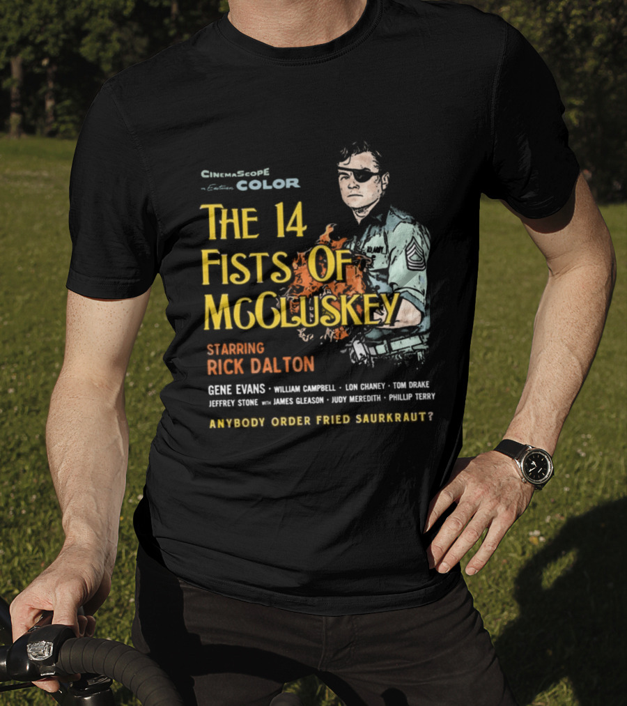 The 14 Fists Of McCluskey Starring Rick Dalton Anybody Order Fried Sauerkraut T-Shirt