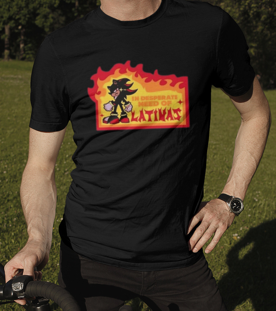 Shadow The Hedgehog In Desperate Need Of Latinas Flame T-Shirt
