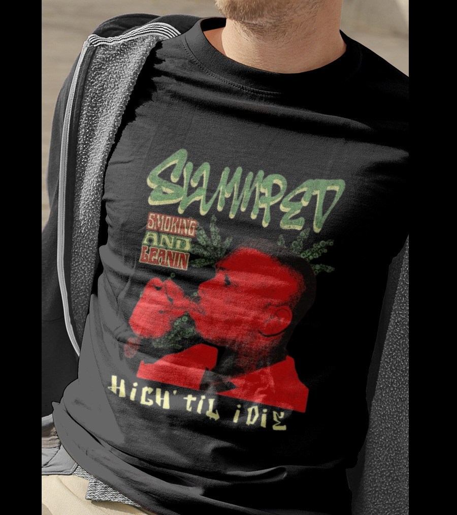 Slumped Smoking And Leanin High Til I Die 420 T-Shirt