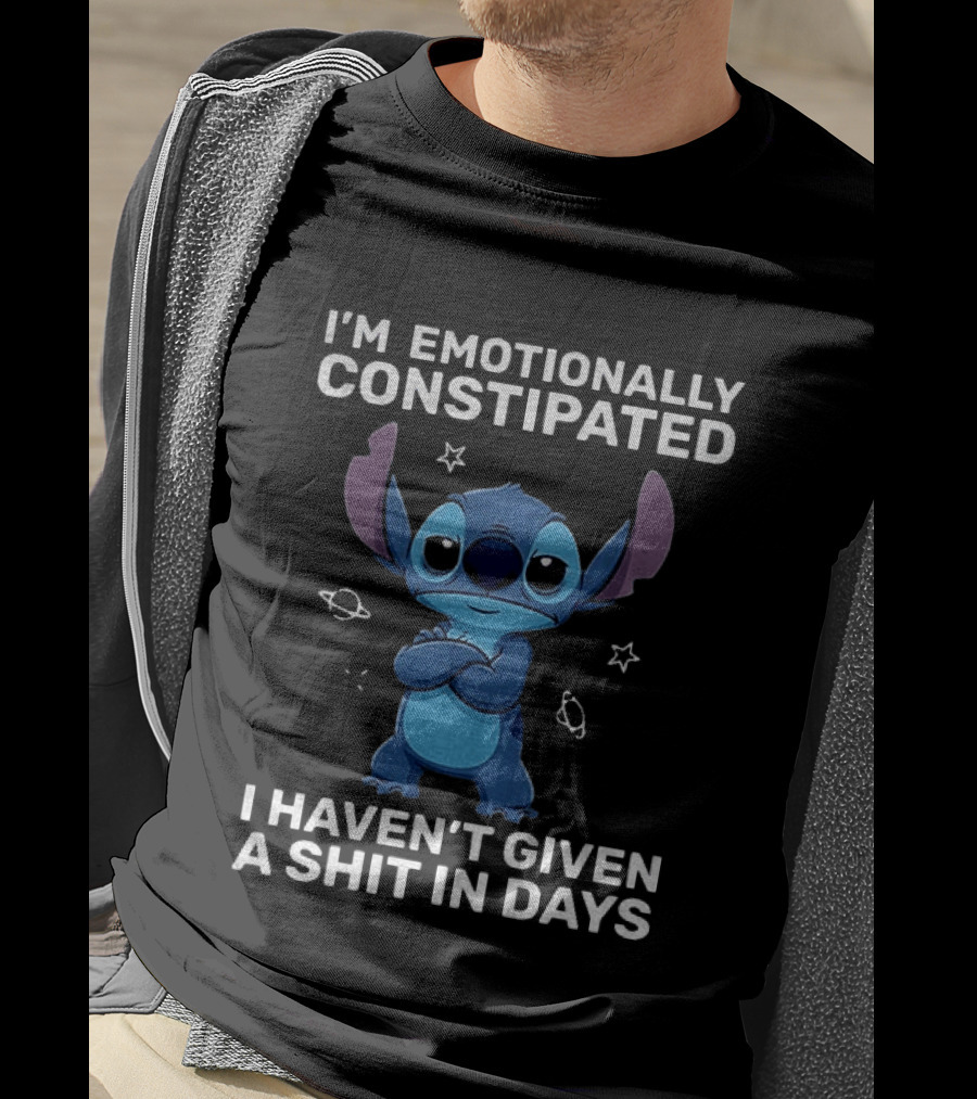 Stitch Grumpy I'm Emotionally Constipated I Haven't Given A Shit In Days T-Shirt