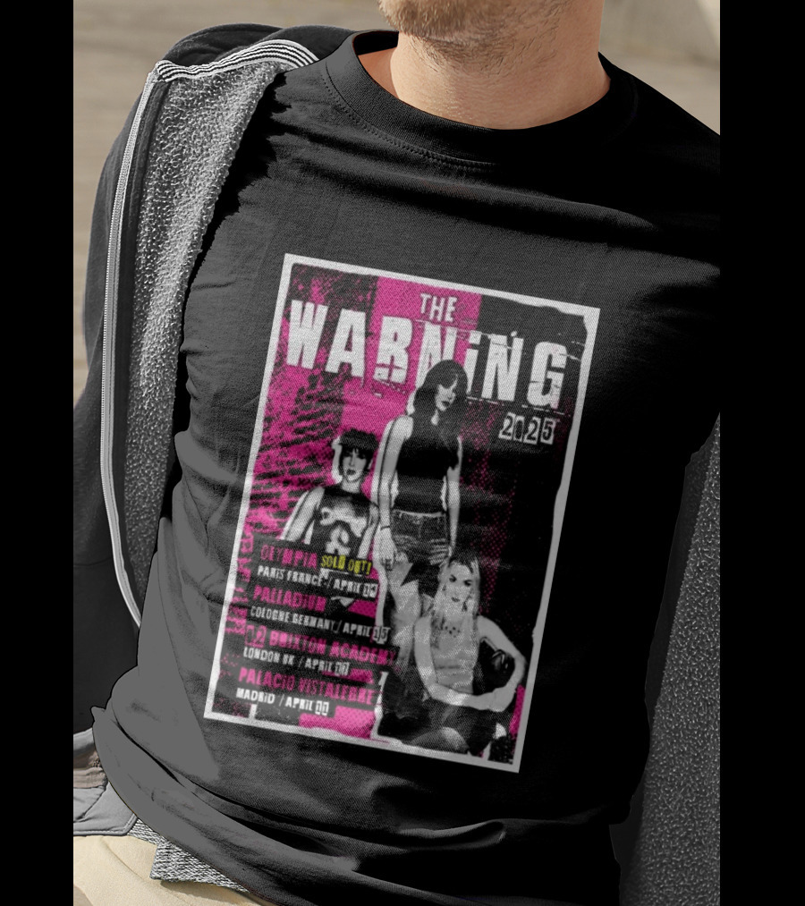 The Warning European Tour 2025 Olympia Palladium O2 Brixton Palacio Vistalegre T-Shirt