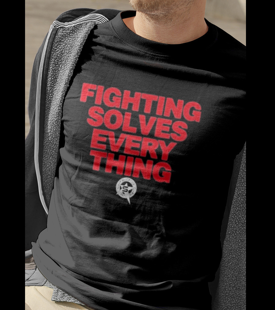 Fighting Solves Everything Tim Sylvia T-Shirt