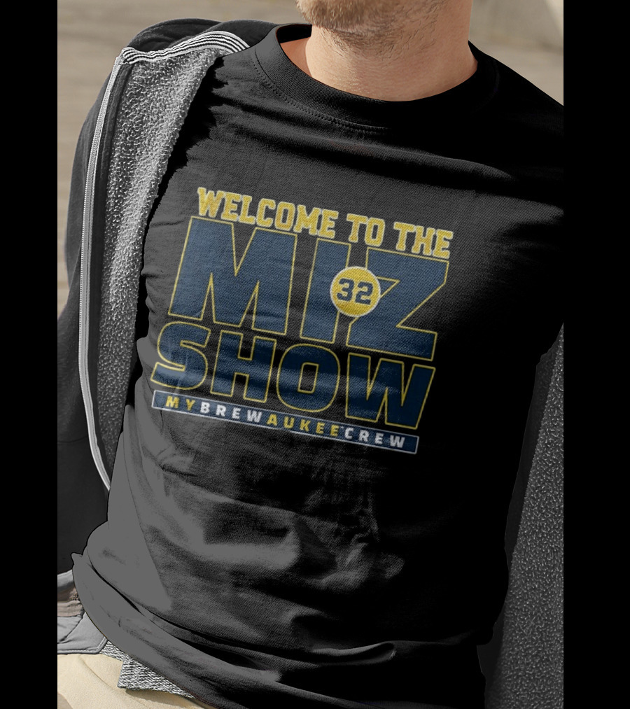 Welcome To The The Miz Show 32 My Brewaukee Crew T-Shirt