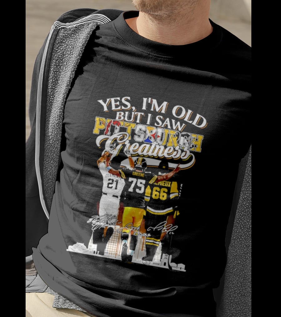 Yes I'm Old But I Saw Pittsburgh Steelers Greatness Signatures T-Shirt