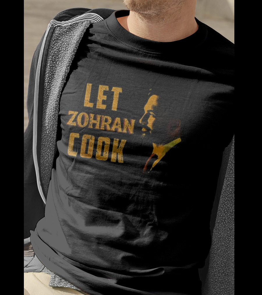Let Zohran Cook Political Message Zohran Mamdani T-Shirt
