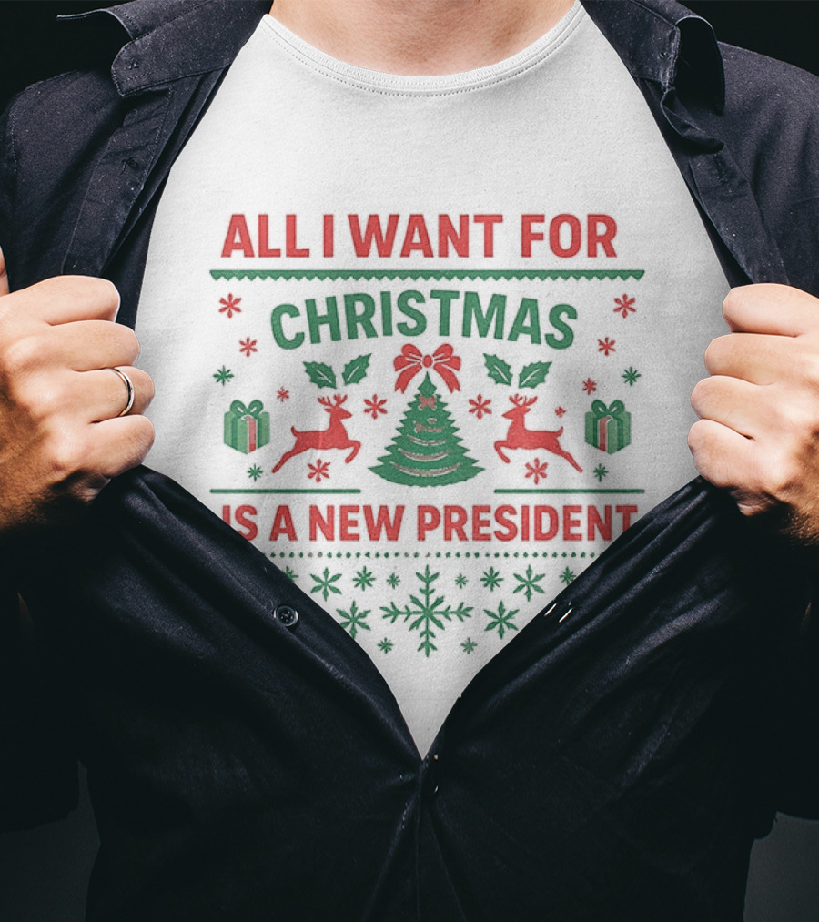 All I Want For Christmas Is A New President Holiday Sweater With Reindeer And Gingerbread Men T-Shirt