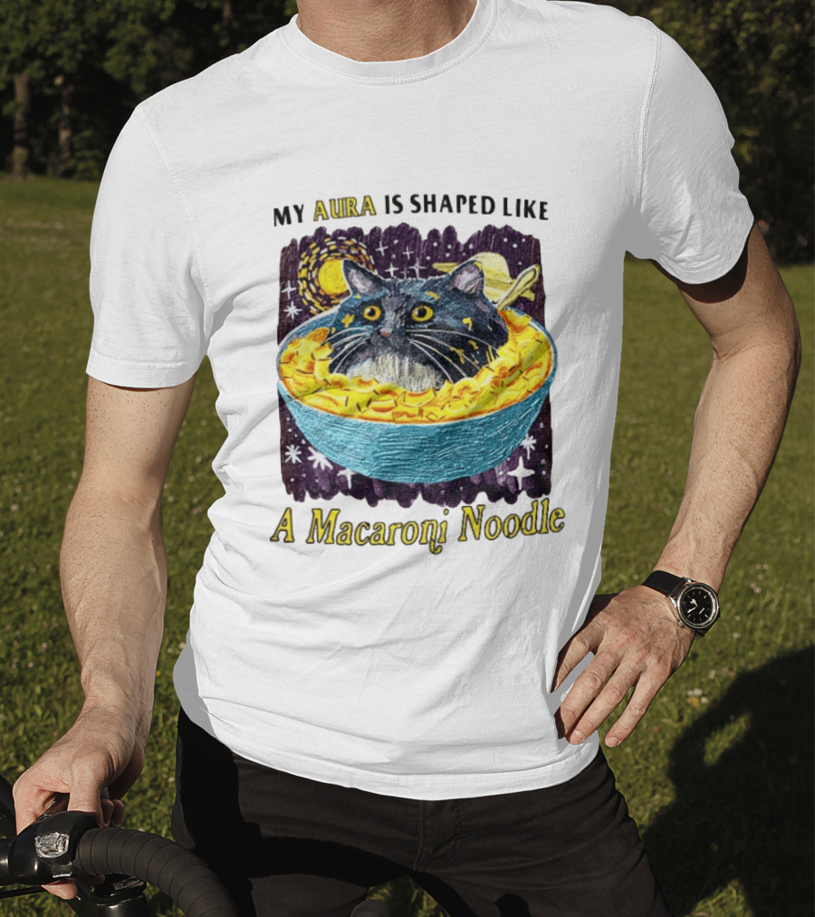 My Aura Is Shaped Like A Macaroni Noodle Cat In Bowl T-Shirt