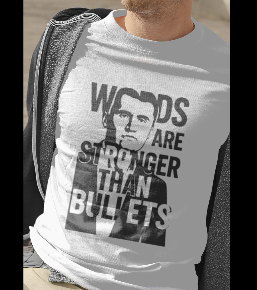 Charlie Kirk Words Are Stronger Than Bullets T-Shirt