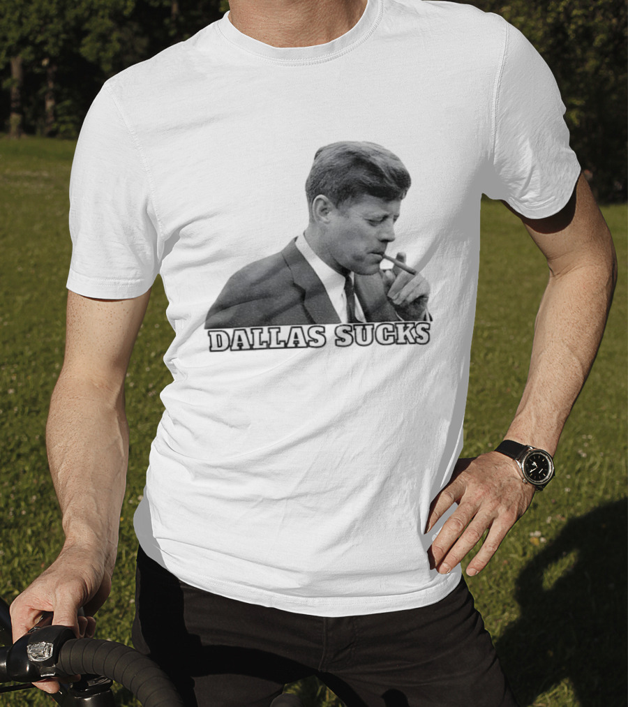Dallas Sucks JFK Smoking Cigar Anti Cowboys T-Shirt