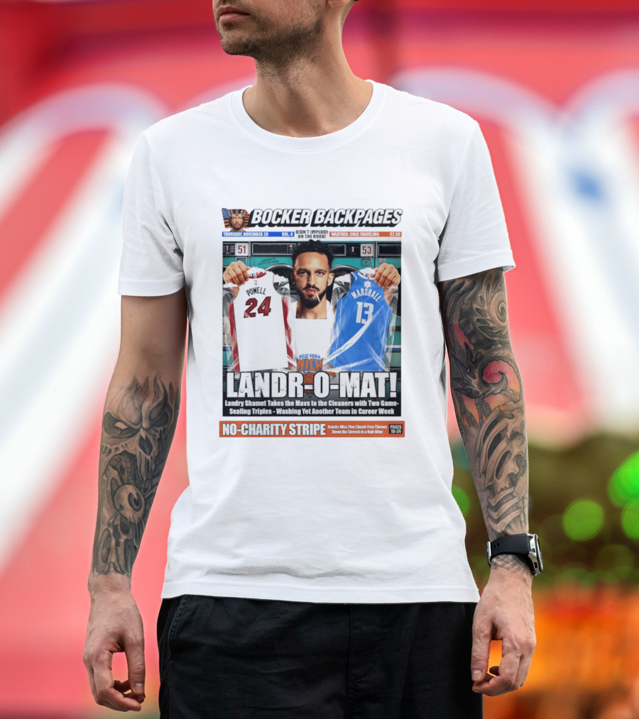 Landr O Mat Landry Shamet New York Knicks Powell 24 Marshall 13 Bocker Backpages T-Shirt