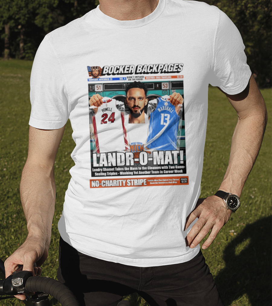 Landr O Mat Landry Shamet New York Knicks Powell 24 Marshall 13 Bocker Backpages T-Shirt