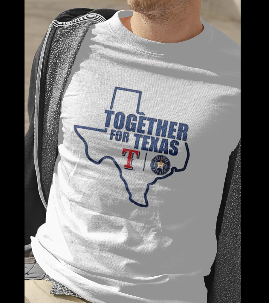 Together For Texas Texas Rangers Houston Astros Collaboration T-Shirt