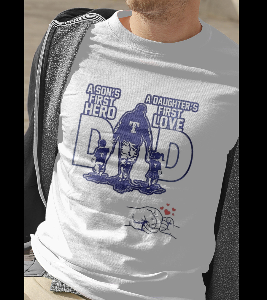 Texas Rangers Dad A Son's First Hero A Daughter's First Love Father's Day 2025 T-Shirt