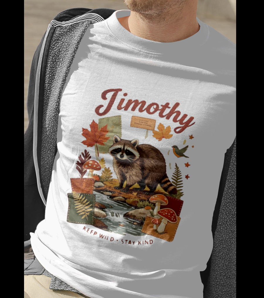 Jimothy Raccoon Autumn Nature 2026 Keep Wild Stay Kind T-Shirt