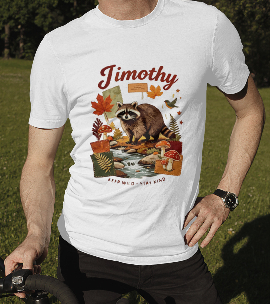 Jimothy Raccoon Autumn Nature 2026 Keep Wild Stay Kind T-Shirt