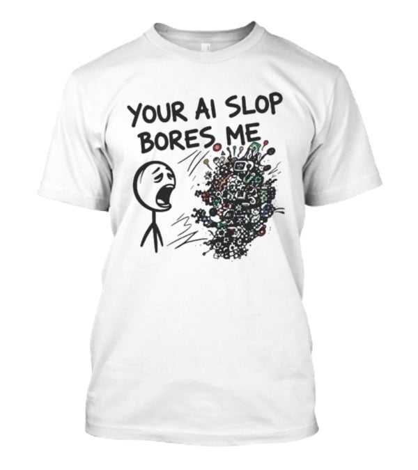 Your AI Slop Bores Me Stick Figure Expression With Colorful Scribbles T-Shirt